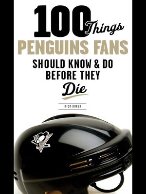 cover image of 100 Things Penguins Fans Should Know & Do Before They Die